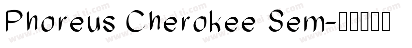 Phoreus Cherokee Sem字体转换